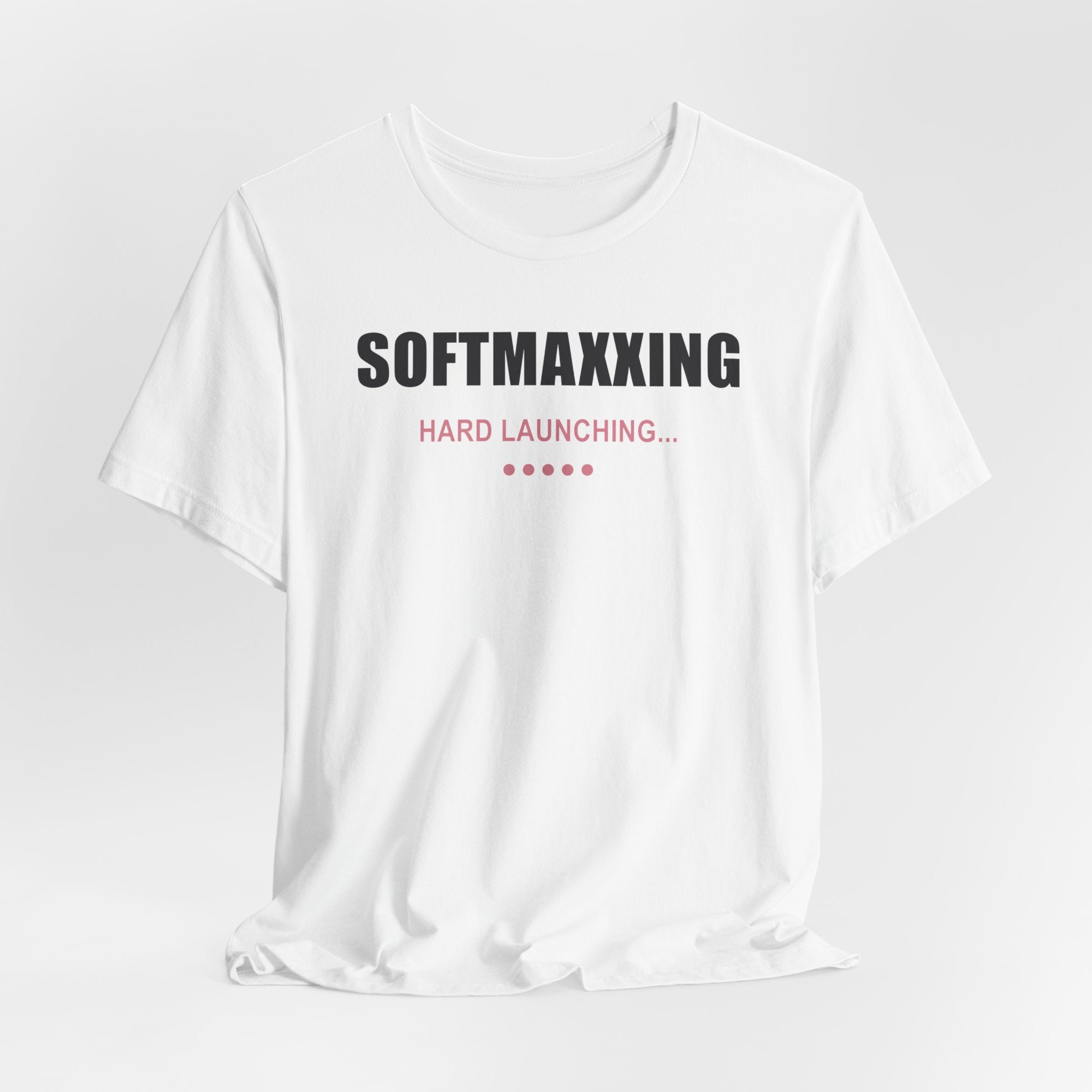 Softmaxxing – Hard Launching – Unisex Graphic Tee