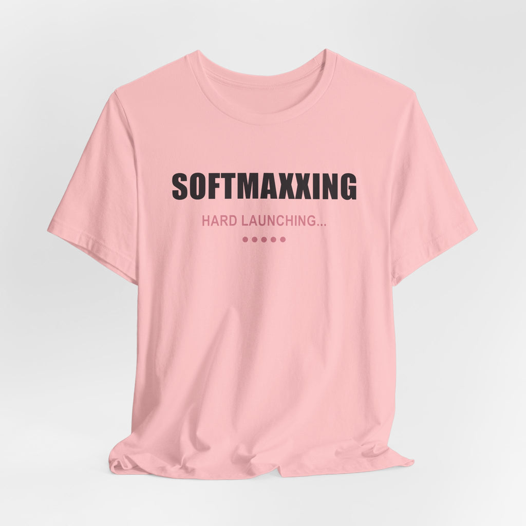 Softmaxxing – Hard Launching – Unisex Graphic Tee