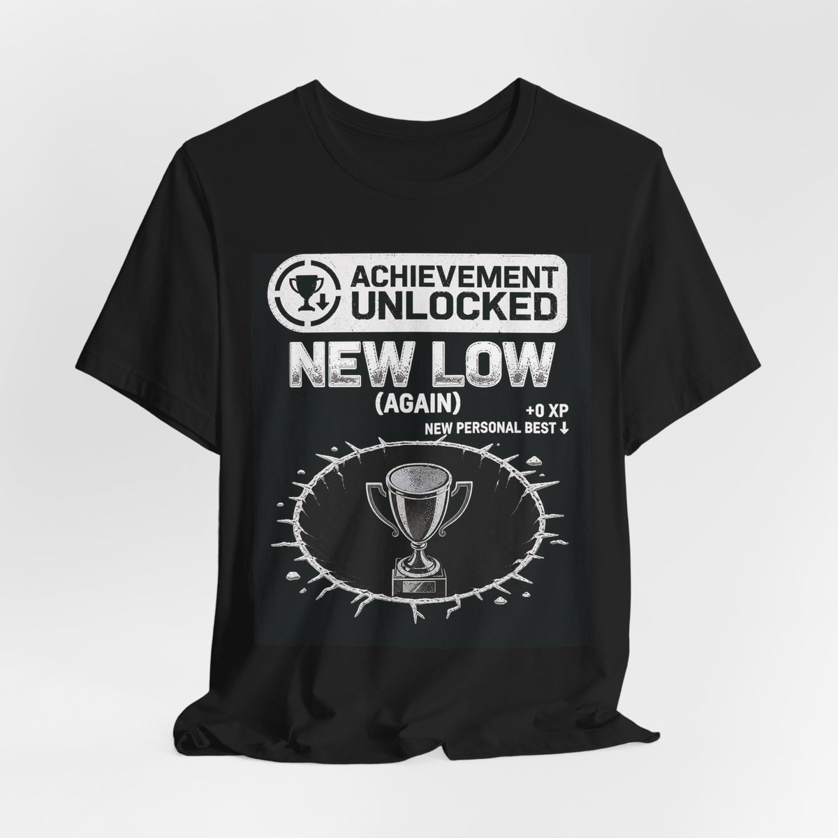 Achievement Unlocked: New Low (Again) – Unisex Graphic Tee