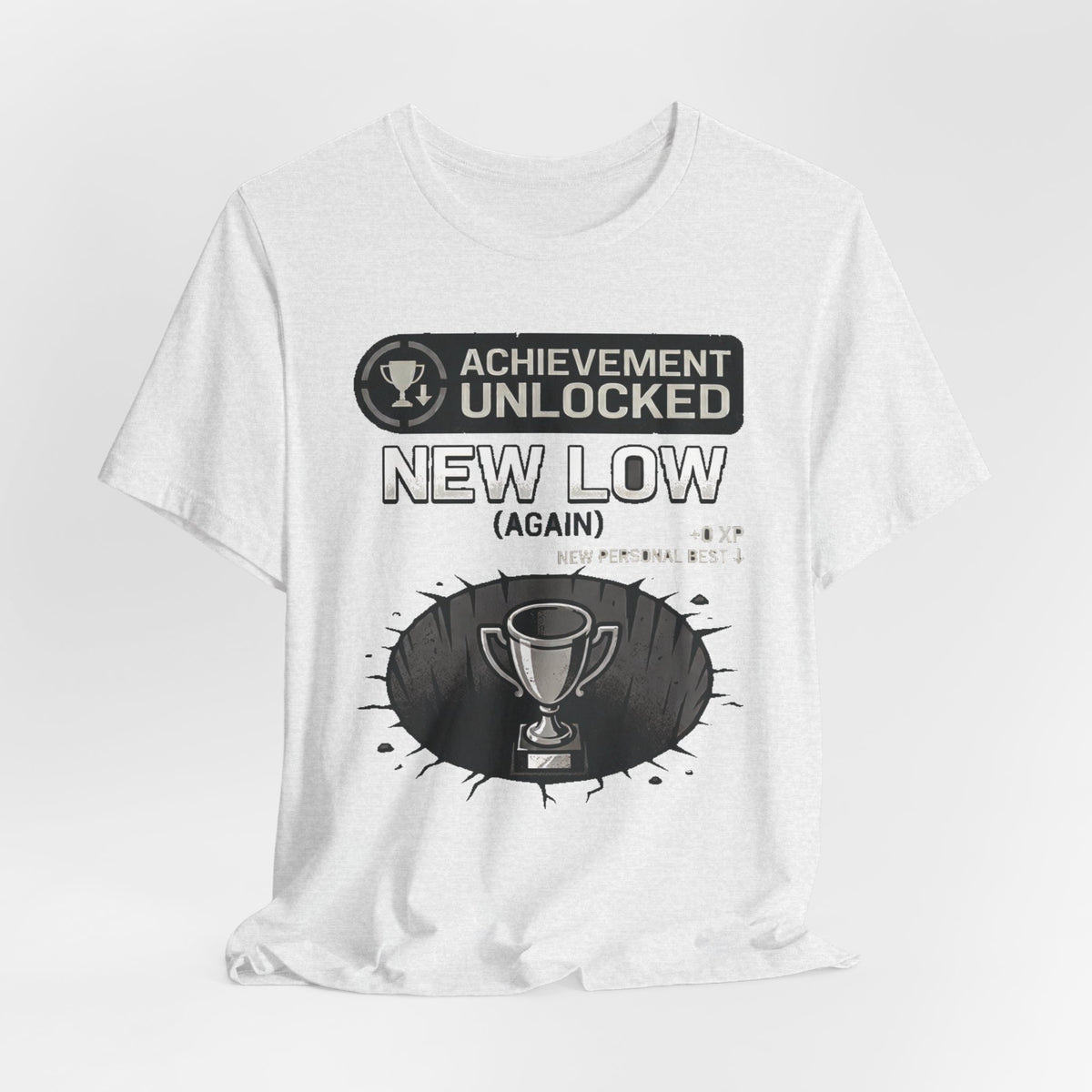 Achievement Unlocked: New Low (Again) – Unisex Graphic Tee