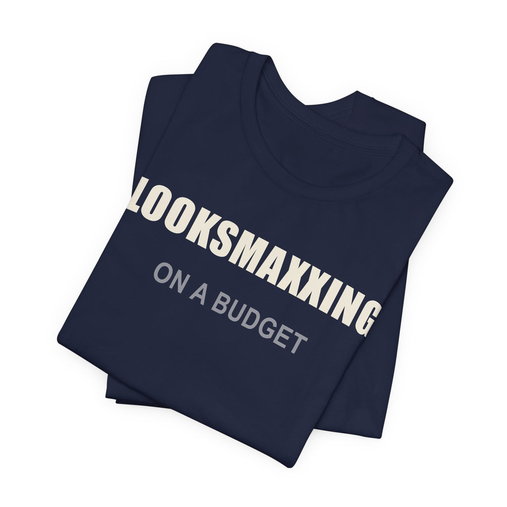 Looksmaxxing on a Budget – Unisex Graphic Tee