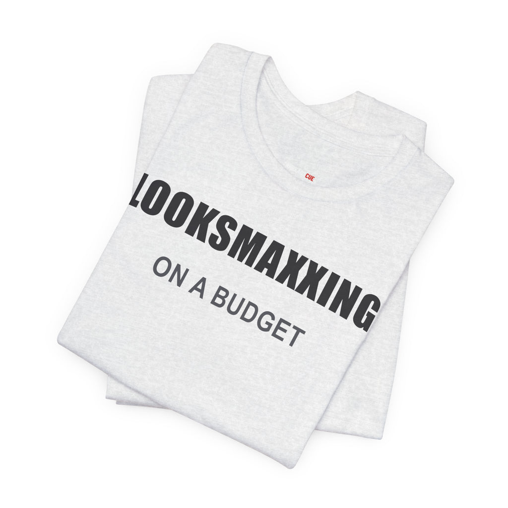 Looksmaxxing on a Budget – Unisex Graphic Tee