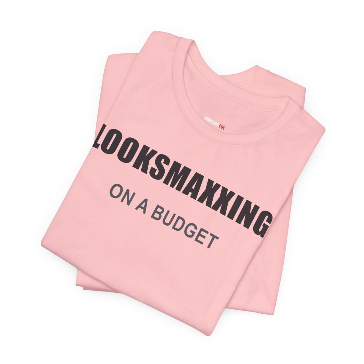Looksmaxxing on a Budget – Unisex Graphic Tee