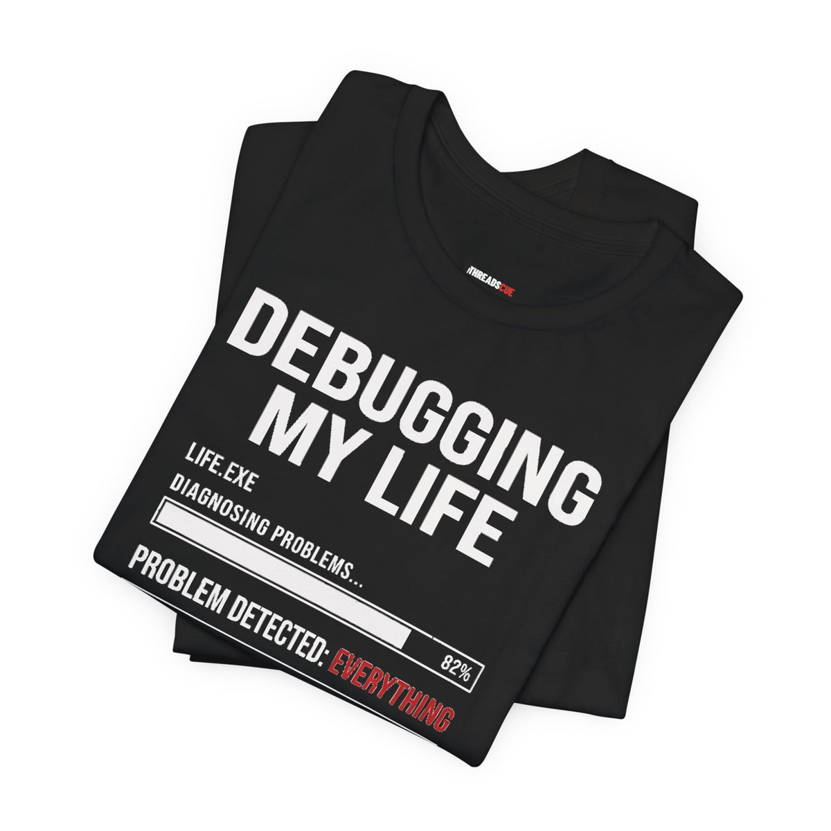 Debugging My Life – Unisex Graphic Tee
