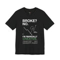 Broke? No, I’m Financially Creative – Unisex Graphic Tee
