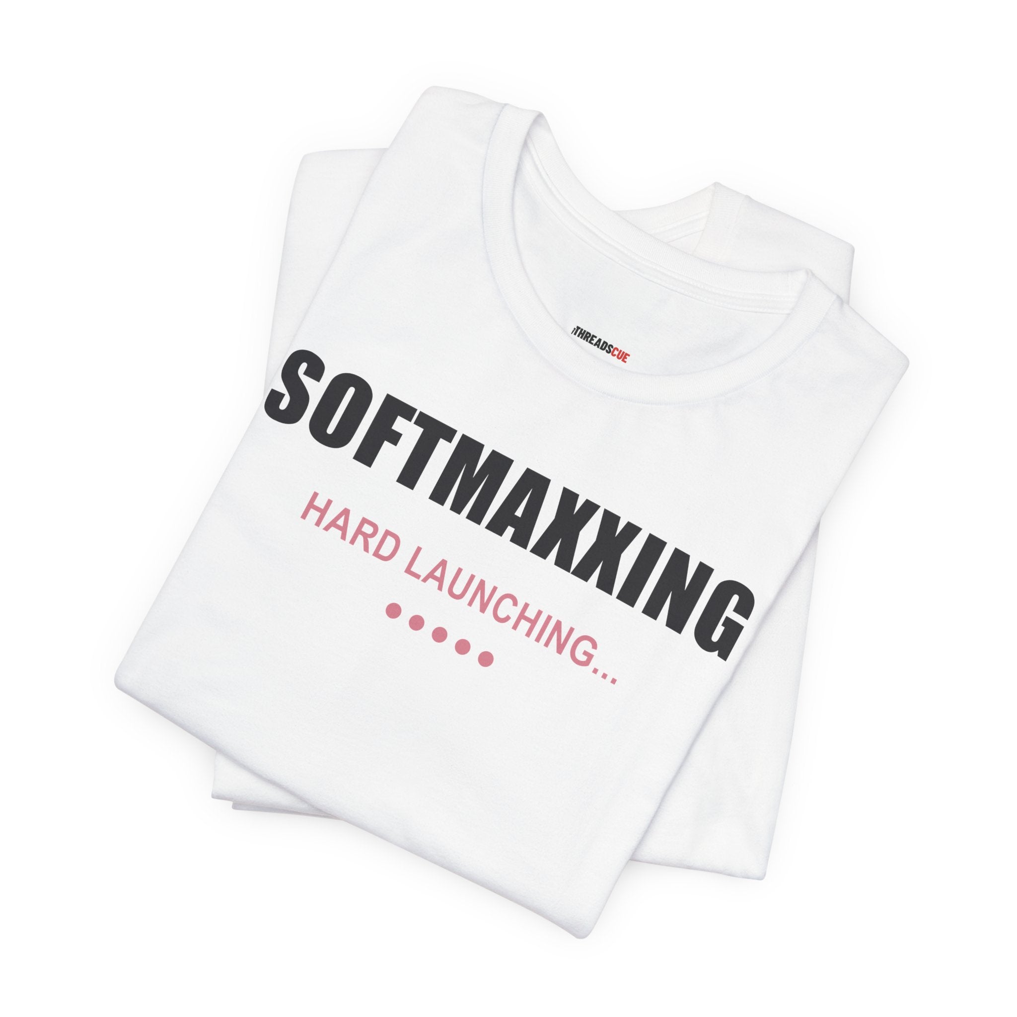 Softmaxxing – Hard Launching – Unisex Graphic Tee