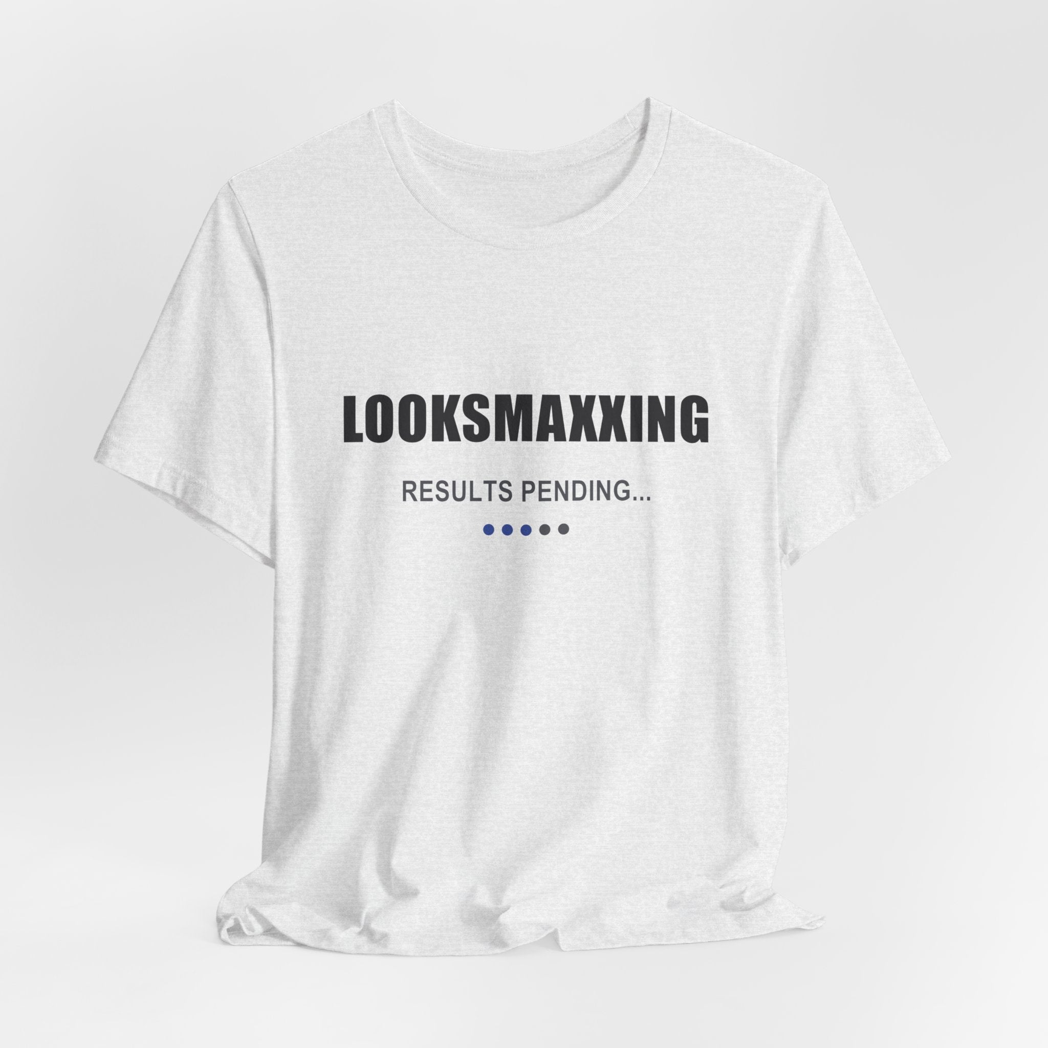 Looksmaxxing – Results Pending – Unisex Graphic Tee