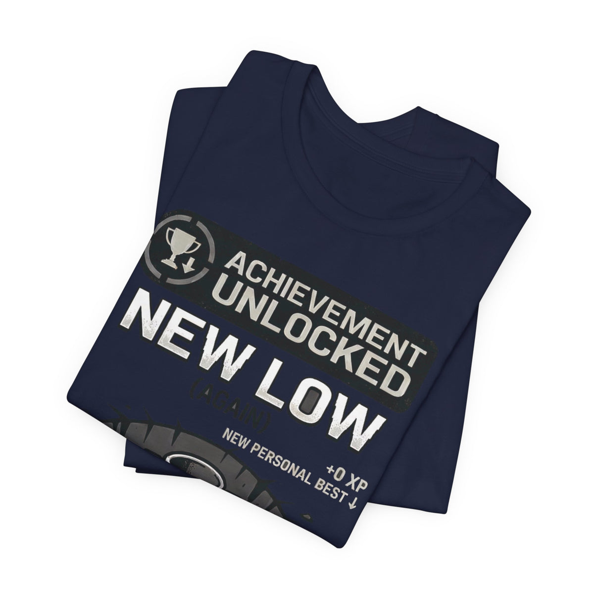 Achievement Unlocked: New Low (Again) – Unisex Graphic Tee