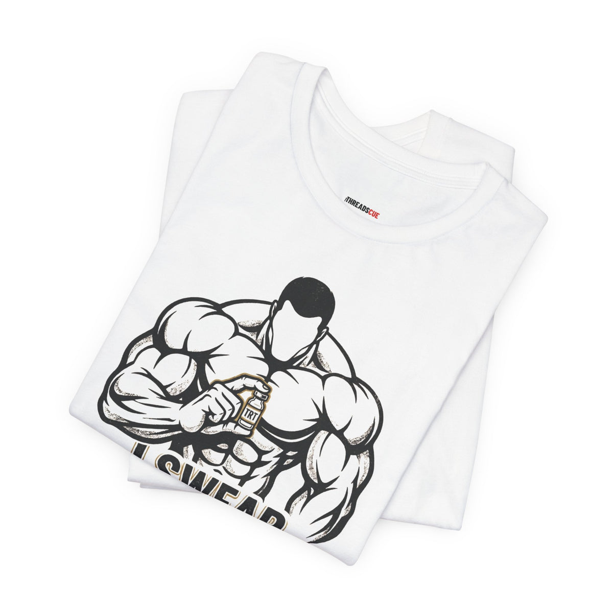 I Swear It’s Just TRT – Unisex Graphic Tee