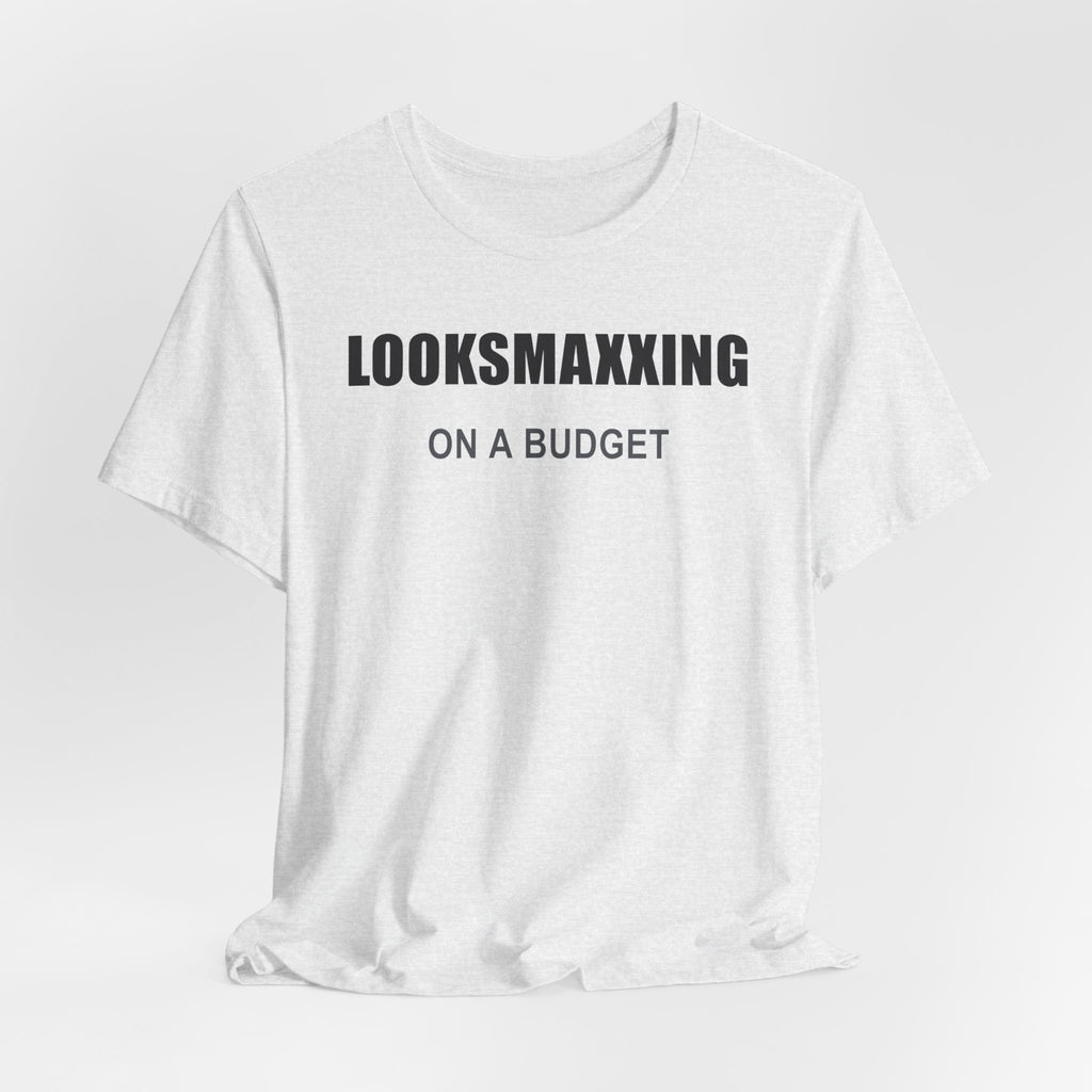 Looksmaxxing on a Budget – Unisex Graphic Tee