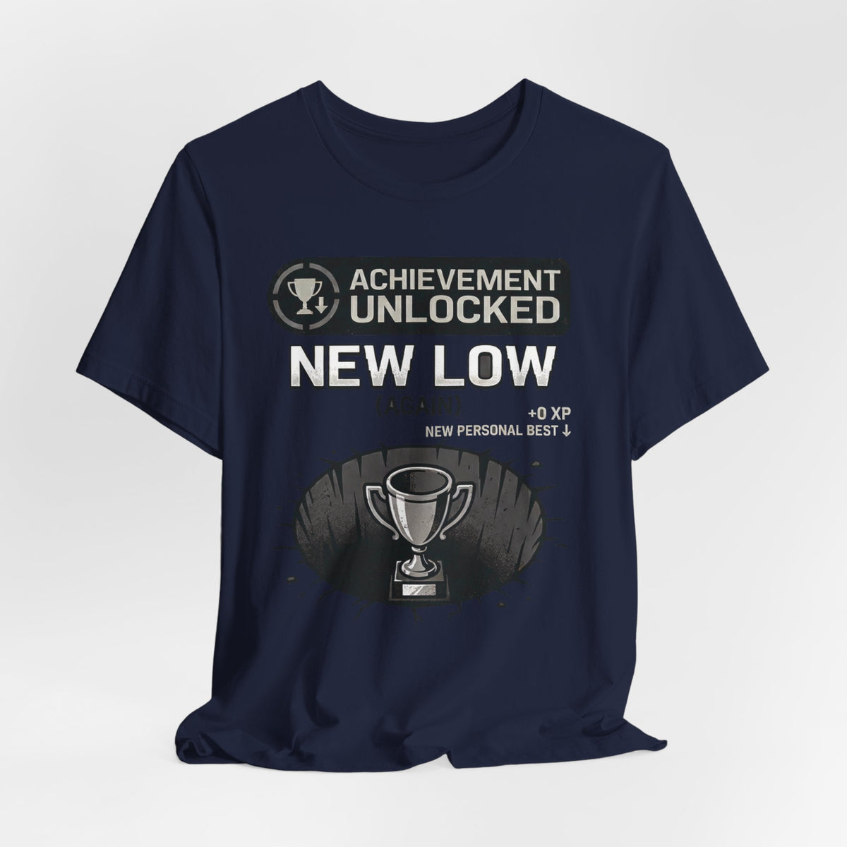 Achievement Unlocked: New Low (Again) – Unisex Graphic Tee