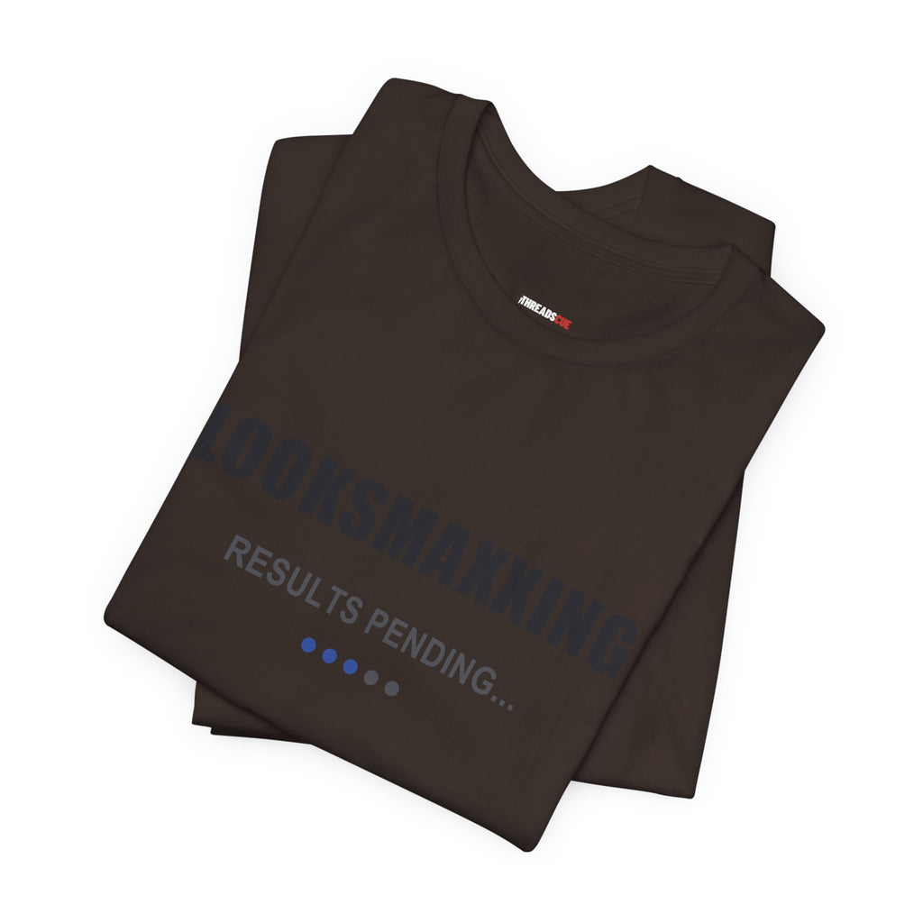 Looksmaxxing – Results Pending – Unisex Graphic Tee