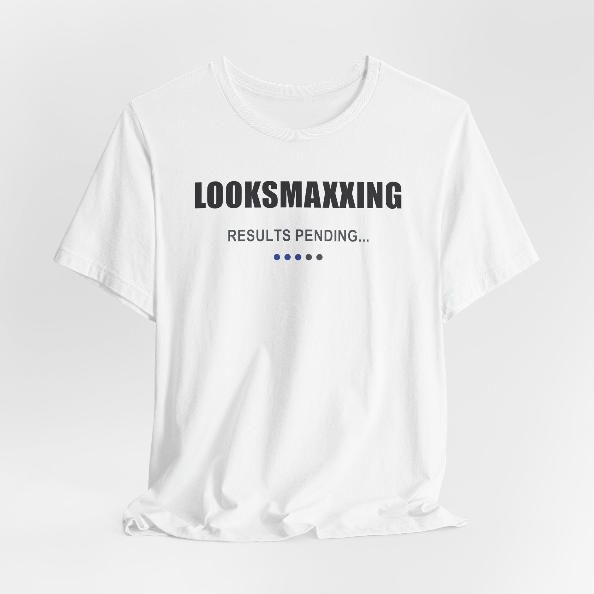 Looksmaxxing – Results Pending – Unisex Graphic Tee