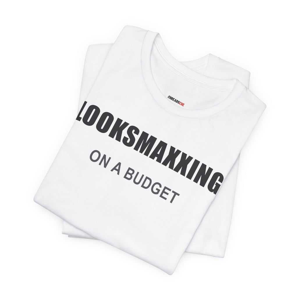 Looksmaxxing on a Budget – Unisex Graphic Tee