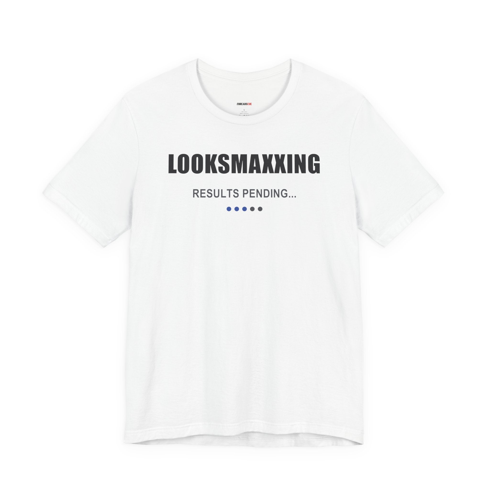 Looksmaxxing – Results Pending – Unisex Graphic Tee