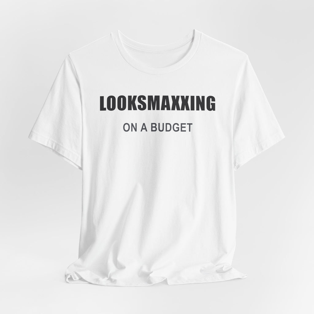 Looksmaxxing on a Budget – Unisex Graphic Tee
