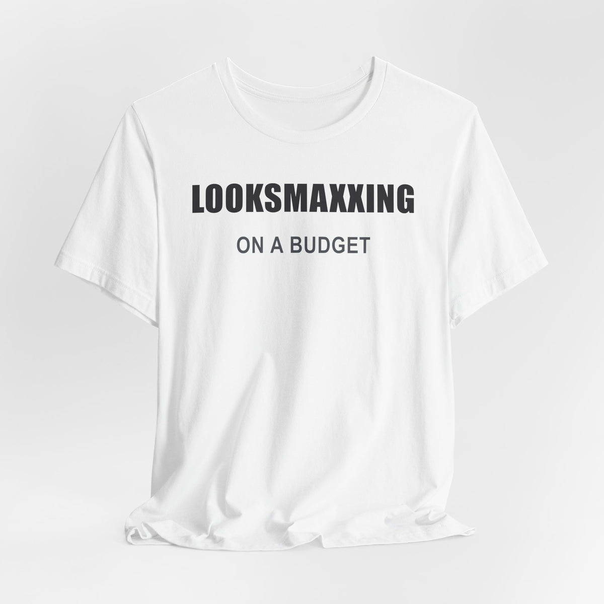 Looksmaxxing on a Budget – Unisex Graphic Tee