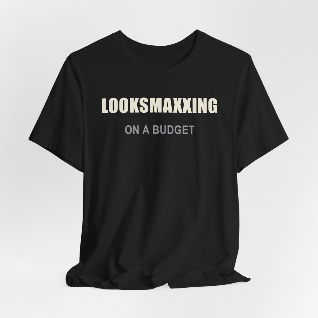 Looksmaxxing on a Budget – Unisex Graphic Tee
