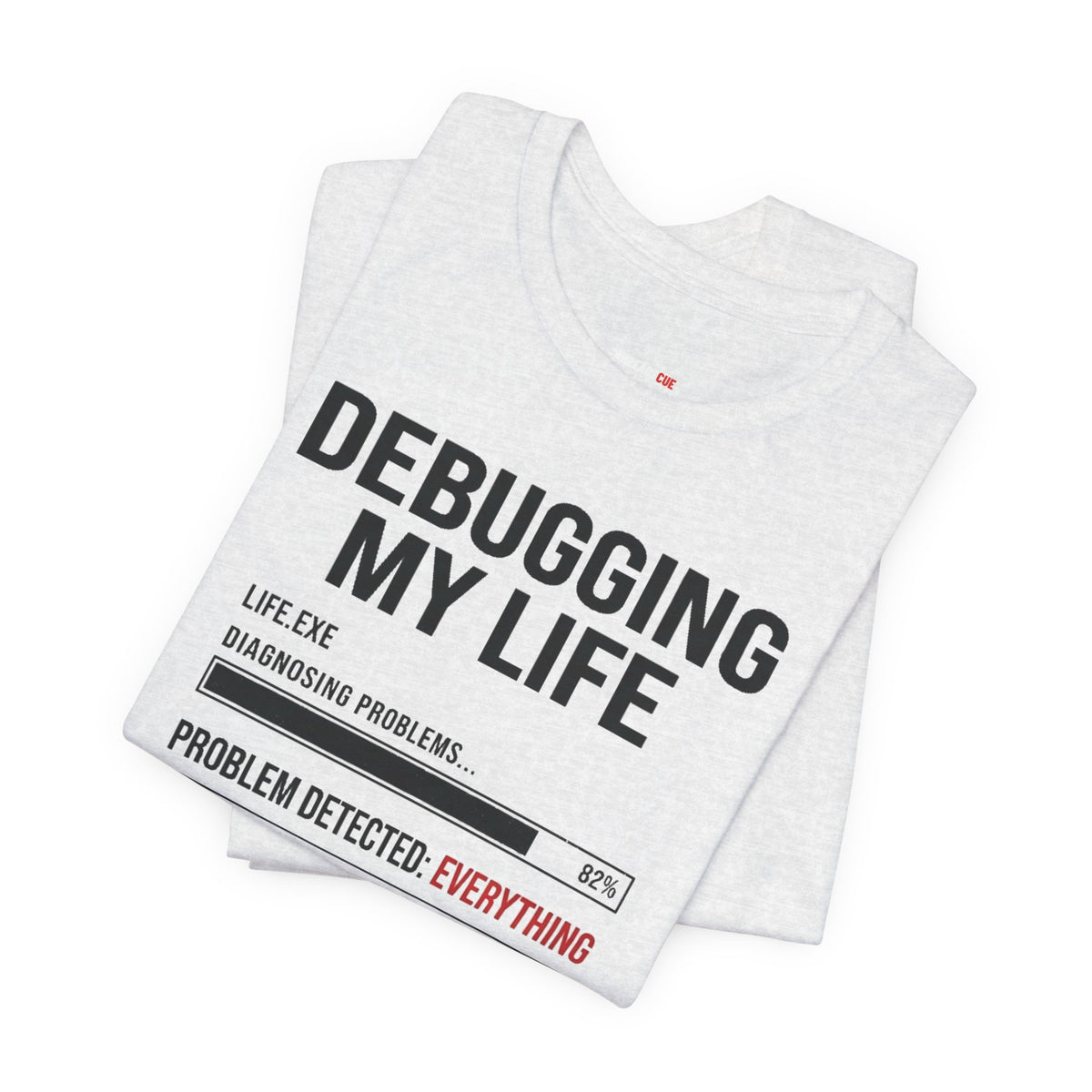 Debugging My Life – Unisex Graphic Tee