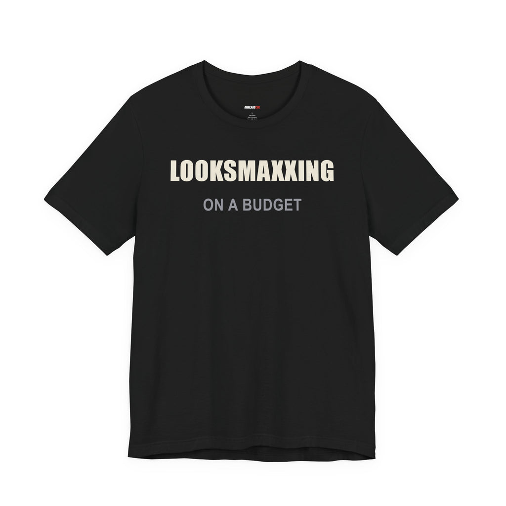Looksmaxxing on a Budget – Unisex Graphic Tee
