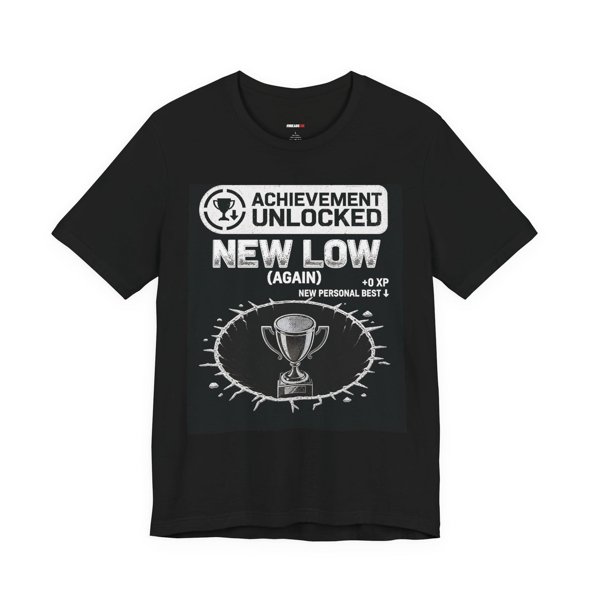 Achievement Unlocked: New Low (Again) – Unisex Graphic Tee